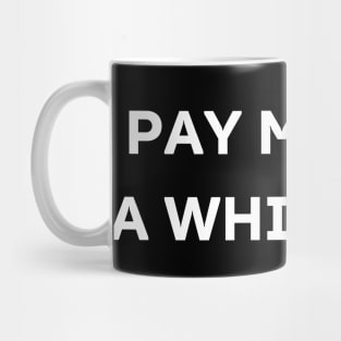 pay me like a white man Mug